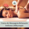 Curso de Massagem Relaxante Indiana Ayurveda Abhyanga