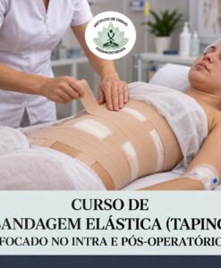 Bandagem Elástica Funcional, Incluso Técnicas de Pós-operatório, Gestantes e Puérperas.