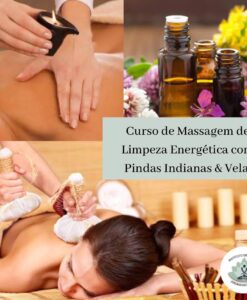 Curso de Massagem de Limpeza Energética com Pindas Indianas & Massagem com Velas